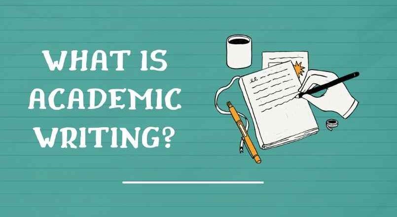 What Is Academic Writing? Definition, Types, and Notable Features