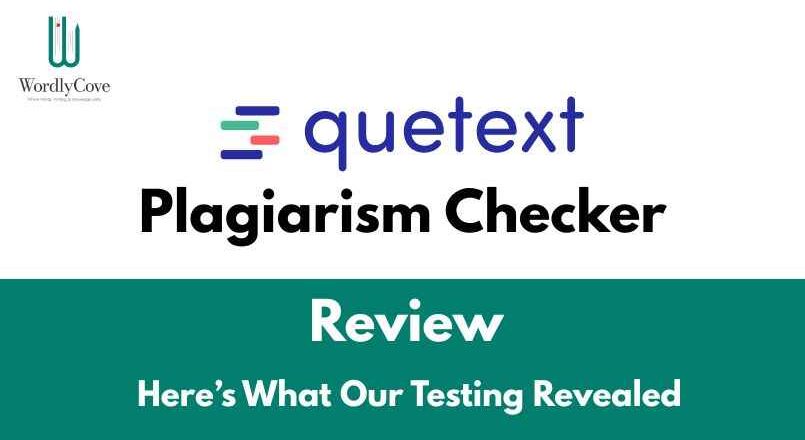 Quetext Plagiarism Checker Review: Here’s What Our Testing Revealed