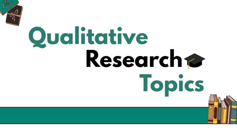 Qualitative Research Topics
