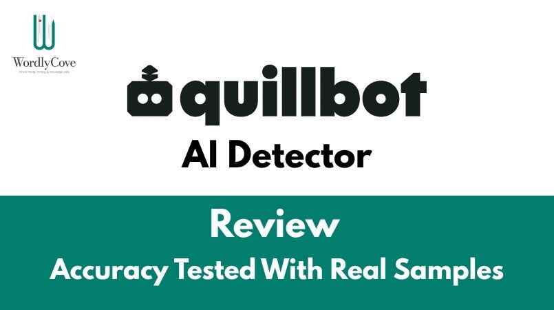 QuillBot AI Detector Review: Accuracy Tested With Real Samples