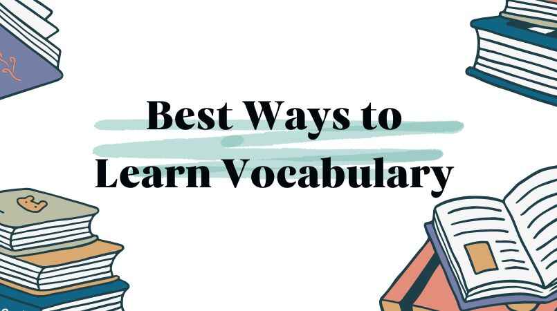 Best Ways to Learn Vocabulary