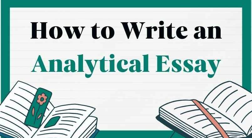How to Write an Analytical Essay (A Step-by-Step Guide)